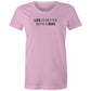 Life is Better with a Dog T Shirts for Women