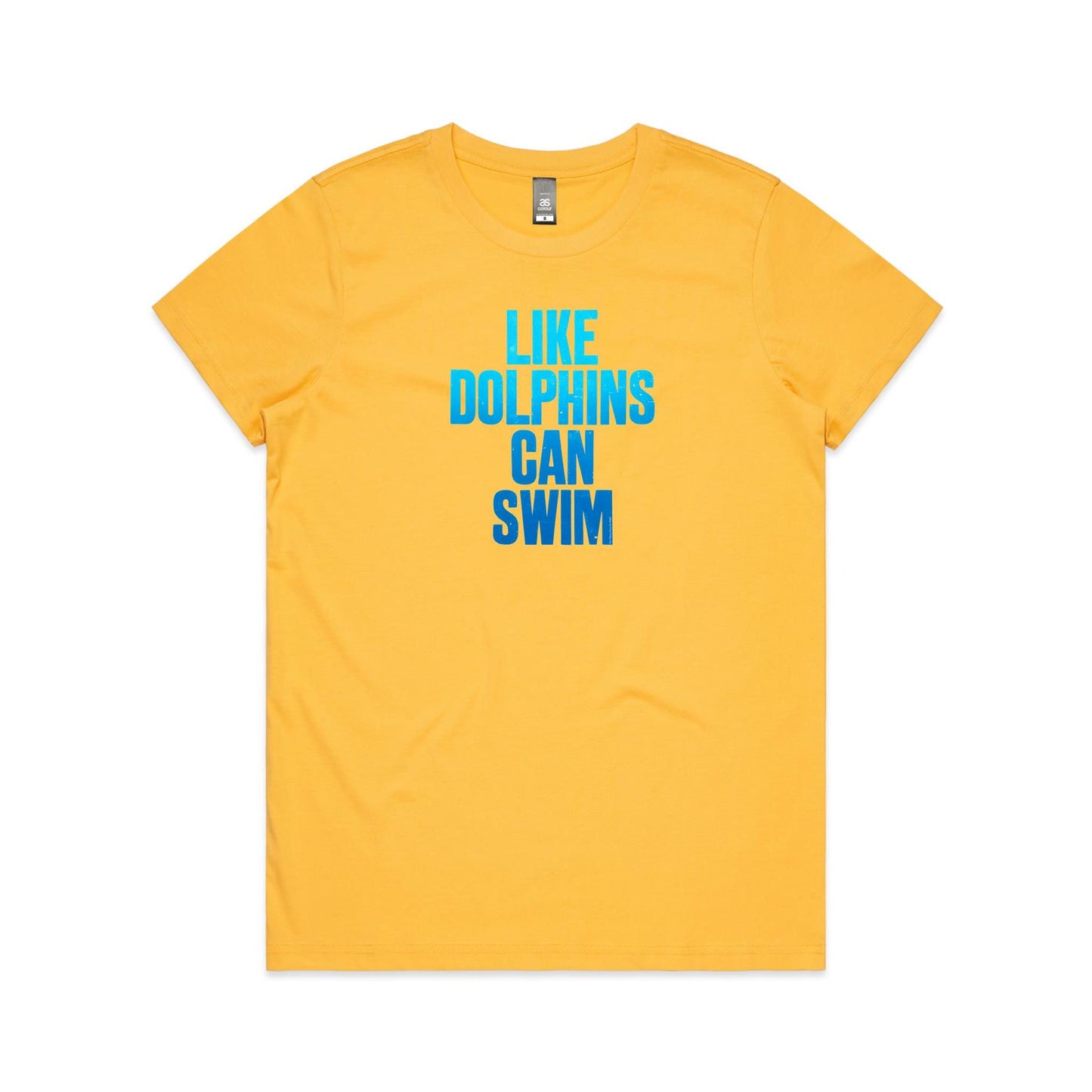 Like Dolphins Can Swim T Shirts for Women