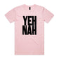 Yeh Nah T Shirts for Men (Unisex)