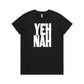 YEH NAH T Shirts for Women