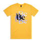 Be T Shirts for Men (Unisex)