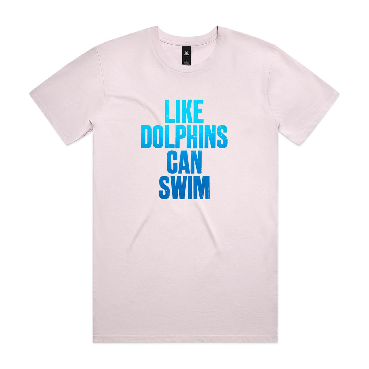 Like Dolphins Can Swim T Shirts for Men (Unisex)