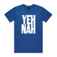 Yeh Nah T Shirts for Men (Unisex)