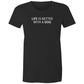 Life is Better with a Dog T Shirts for Women