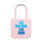 Like Dolphins Can Swim Canvas Totes
