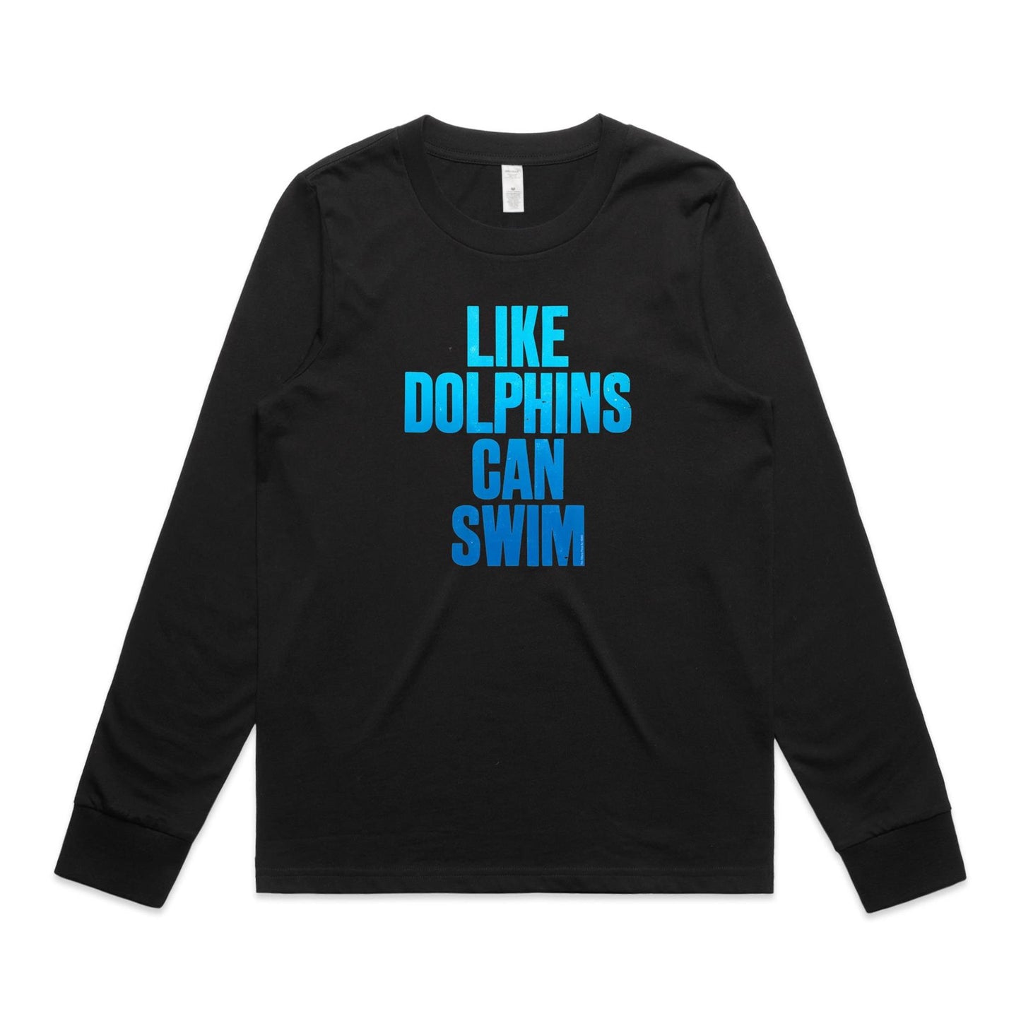 Like Dolphins Can Swim Long Sleeve T Shirts for Women