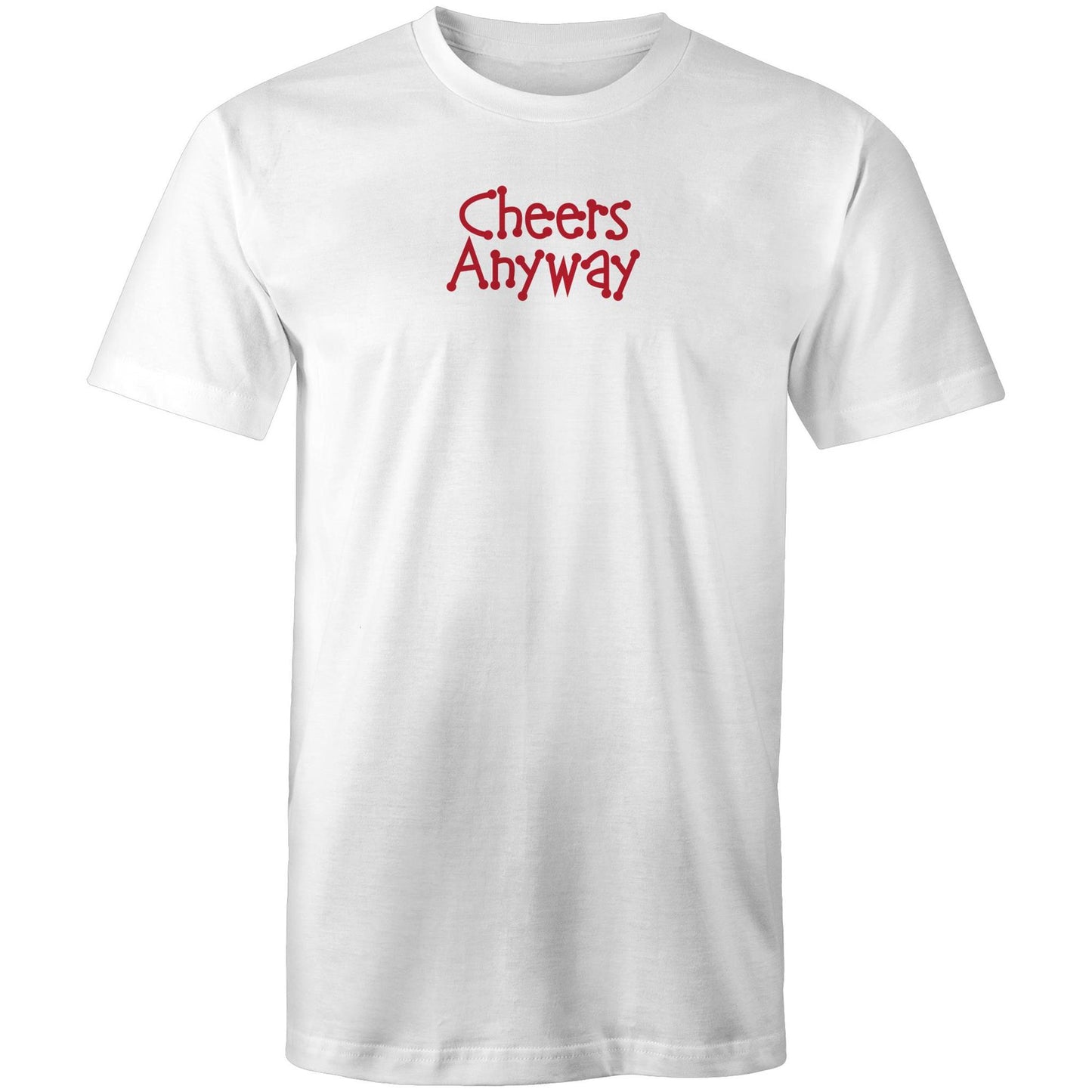Cheers Anyway T Shirts for Men (Unisex)