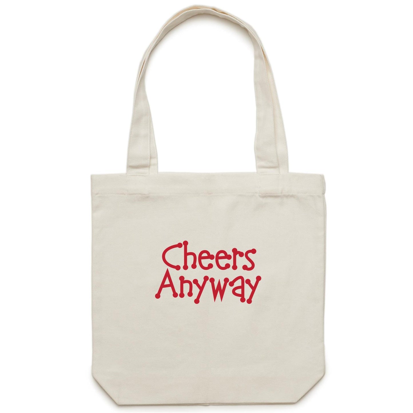 Cheers Anyway Canvas Totes