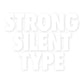 Strong Silent Type Long Sleeve T Shirts