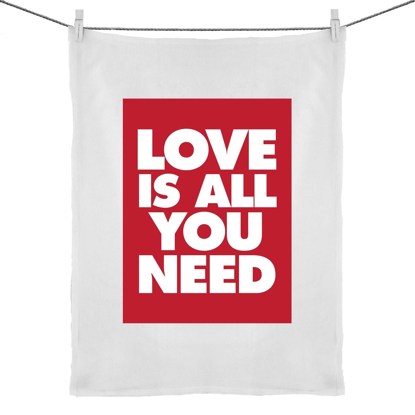 Love is All You Need Tea Towel